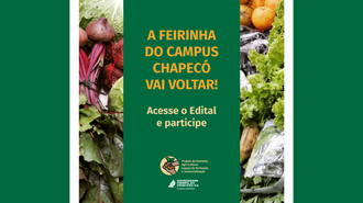 Foto de verduras com um retângulo verde sobreposto, com o texto "A feirinha do Campus Chapecó vai voltar. Acesse o edital e participe"