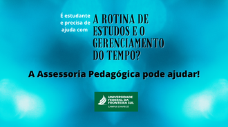 Imagem com fundo azul e alguns gradientes mais claros, com o texto "É estudante e precisa de ajuda com a rotina de estudos e o gerenciamento do tempo?". Abaixo, a marca da UFFS - Campus Chapecó.