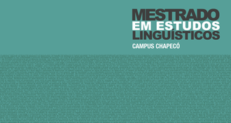 Imagem verde em que está escrito "Mestrado em Estudos Linguísticos - Campus Chapecó"