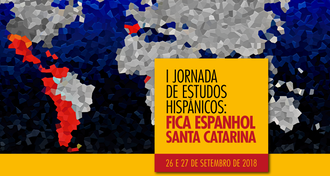 Imagem com o mapa mundi ao fundo e o texto, à frente, "I Jornada de Estudos Hispânicos: Fica Espanhol Santa Catarina - 26 e 27 de setembro de 2018"