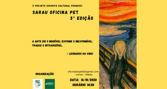 Imagem com fundo amarelo com o convite para a participação na terceira edição do Sarau. No lado direito, há uma imagem da pintura "O Grito", de  Edvard Munch, a qual mostra a representação de uma pessoa andrógina, com as mãos no rosto, com a boca aberta e os olhos arregalados.