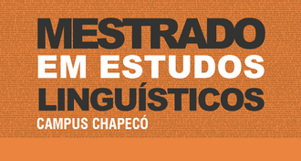 Imagem com fundo alaranjado, com o texto "Mestrado em Estudos Linguísticos - Campus Chapecó". No fundo também há um texto em preto, com fonte muito pequena.
