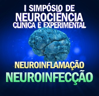 Imagem com fundo azul, com a representação de um cérebro no centro. Acima, o texto "I Simpósio de Neurociência Clínica e Experimental". Abaixo: "Neuroinflamação e Neuroinfecção"