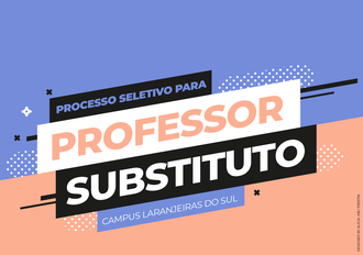 #PraCegoVer Ilustração com fundo rosa e azul Informa: Processo seletivo para professor substituto, Campus Laranjeiras do Sul. Na base da imagem a identidade da UFFS.