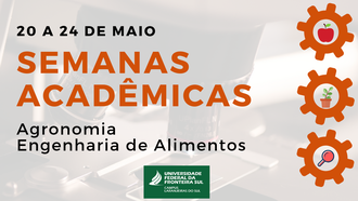 Na parte superior da imagem a informação: 20 a 24 de maio. Ao centro: "Semanas acadêmicas Agronomia e Engenharia de Alimentos". Na parte inferior o logo da UFFS e na lateral direito 3 rodas dentadas, dentro da primeira contém a imagem de uma maça, simbolizando o curso de Engenharia de Alimentos, na segunda a imgem de uma planta, simbolizando a Agronomia e na terceira uma lupa que simboliza a pesquisa.