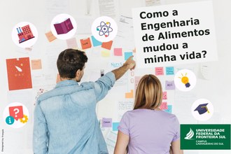 Duas pessoas estão olhando para uma parede na qual estão fixados vários papéis com anotações. Ao lado direito aparece o texto: "Como a Engenharia de Alimentos mudou a minha vida?".