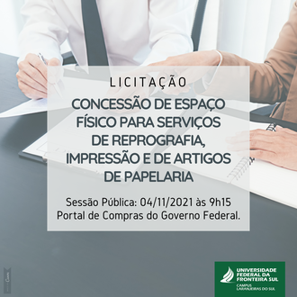 Ilustração tem no plano de fundo a imagem de duas pessoas manuseando documentos. Sobre a imagem um quadro que informa: Licitação, concessão de espaço físico para serviços de reprografia, impressão e de artigos de papelaria, sessão pública 04/11/2021, Portal de compras do Governo Federal.