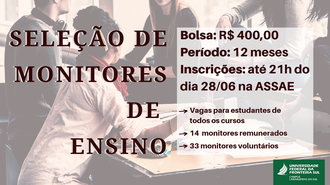 No fundo da imagem quatro pessoas sentadas formam um círculo. Sobre a imagem aparecem as seguintes informações: "seleção de monitores de ensino; Bolsa: R$ 400,00; Período: 12 meses; Inscrições: até 21h do dia 28/06 na ASSAE; Vagas para estudantes de todos os cursos; 14 monitores remunerados; 33 monitores voluntários". No canto inferior ao lado direito o logo da UFFS.