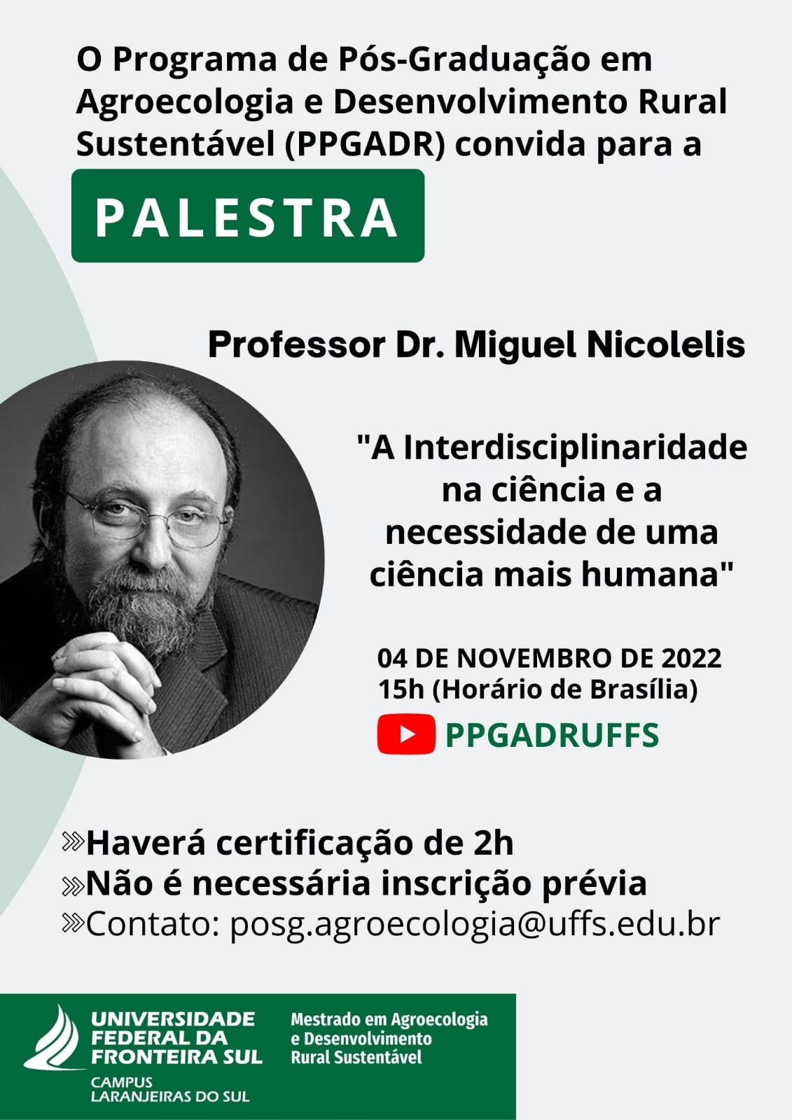 Palestra: “A Interdisciplinaridade na ciência e a necessidade de uma ciência mais humana”