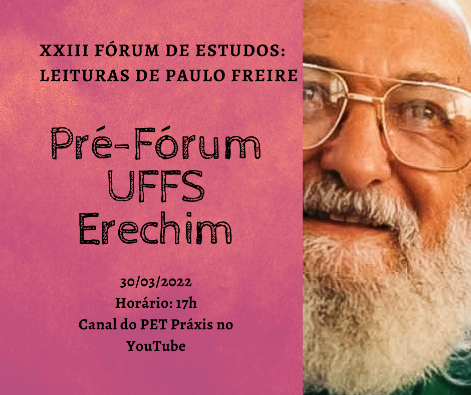 Pré-Fórum UFFS Erechim – XXIII Fórum de estudos: leituras de Paulo Freire
