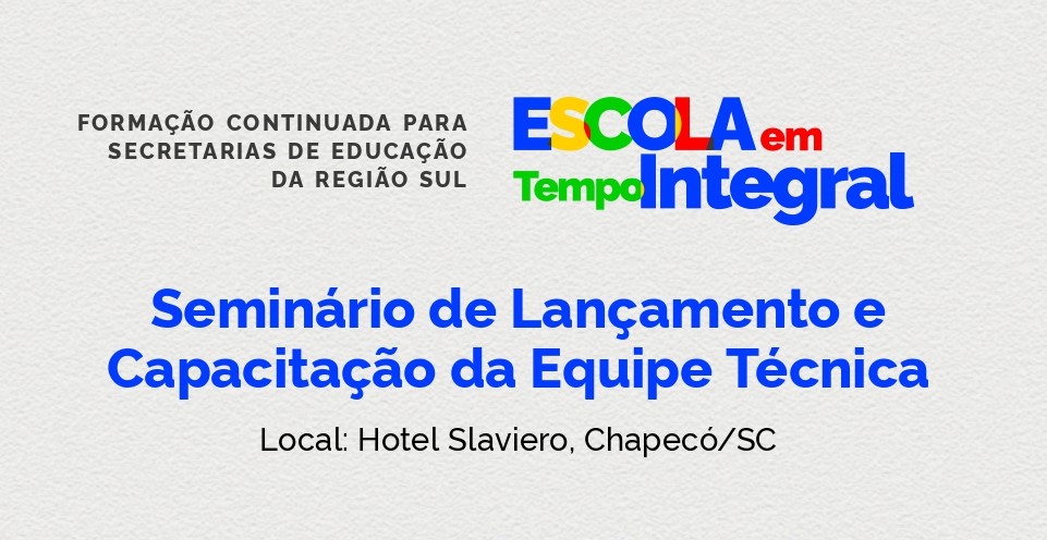 Seminário de Lançamento e Capacitação da Equipe Técnica