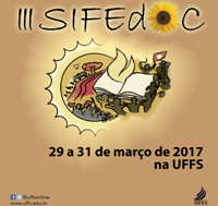 III Seminário Internacional de Educação do Campo e III Fórum de Educação do Campo da Região Norte do Rio Grande do Sul (SIFEDOC)
